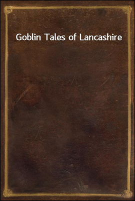 Goblin Tales of Lancashire