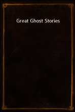 Great Ghost Stories