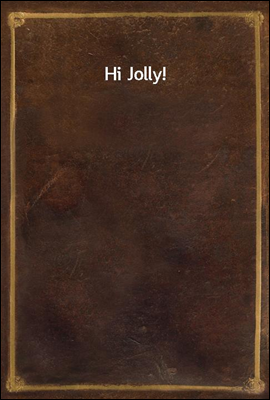 Hi Jolly!