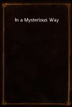 In a Mysterious Way