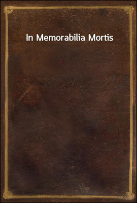In Memorabilia Mortis