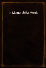 In Memorabilia Mortis