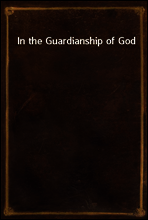 In the Guardianship of God