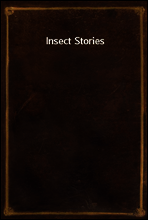 Insect Stories