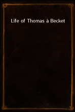 Life of Thomas a Becket