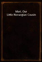 Mari, Our Little Norwegian Cousin