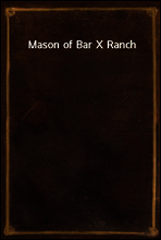 Mason of Bar X Ranch
