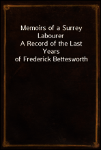 Memoirs of a Surrey Labourer
A Record of the Last Years of Frederick Bettesworth