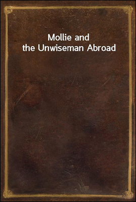 Mollie and the Unwiseman Abroad