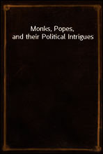 Monks, Popes, and their Political Intrigues