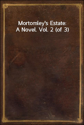 Mortomley`s Estate