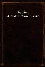 Mpuke, Our Little African Cousin