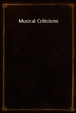 Musical Criticisms