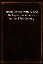 North Devon Pottery and Its Export to America in the 17th Century