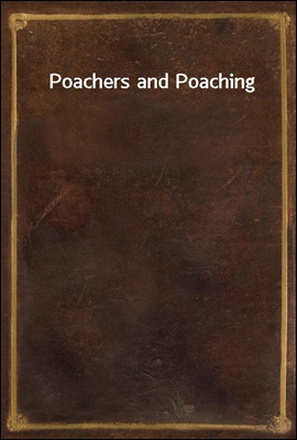 Poachers and Poaching