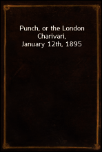 Punch, or the London Charivari, January 12th, 1895