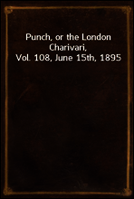 Punch, or the London Charivari, Vol. 108, June 15th, 1895