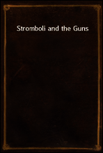 Stromboli and the Guns