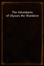 The Adventures of Ulysses the Wanderer