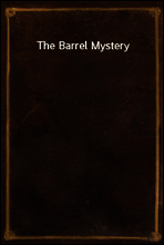 The Barrel Mystery