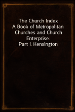 The Church Index
A Book of Metropolitan Churches and Church Enterprise