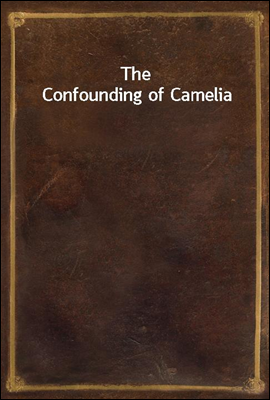 The Confounding of Camelia