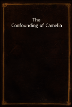 The Confounding of Camelia