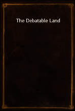 The Debatable Land