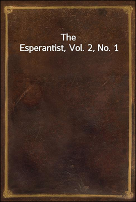 The Esperantist, Vol. 2, No. 1