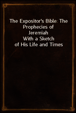 The Expositor`s Bible