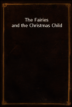 The Fairies and the Christmas Child