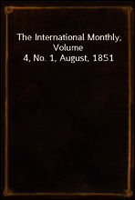 The International Monthly, Volume 4, No. 1, August, 1851