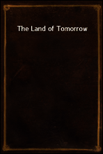The Land of Tomorrow