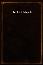 The Last Miracle