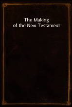 The Making of the New Testament
