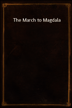 The March to Magdala