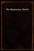 The Mysterious Sketch