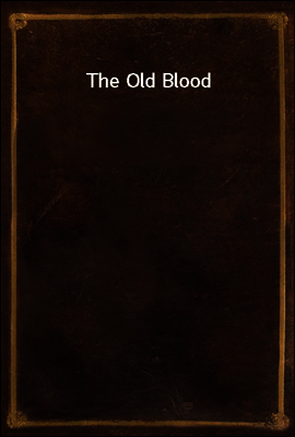 The Old Blood