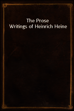 The Prose Writings of Heinrich Heine