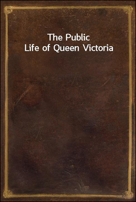 The Public Life of Queen Victoria