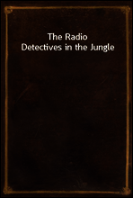 The Radio Detectives in the Jungle