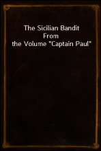 The Sicilian Bandit
From the Volume 