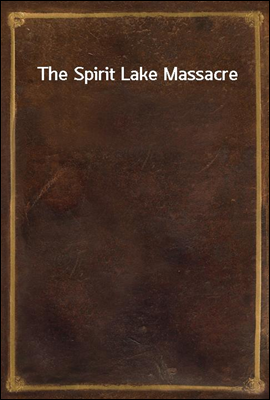 The Spirit Lake Massacre