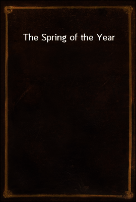 The Spring of the Year