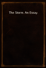 The Storm. An Essay.