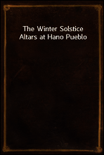 The Winter Solstice Altars at Hano Pueblo