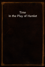 Time in the Play of Hamlet