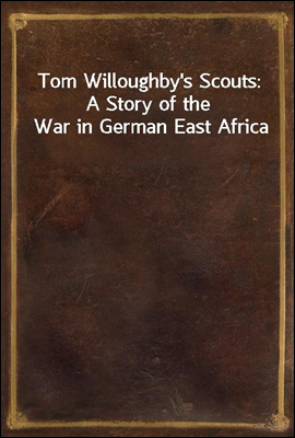 Tom Willoughby`s Scouts