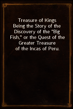 Treasure of Kings
Being the Story of the Discovery of the 
