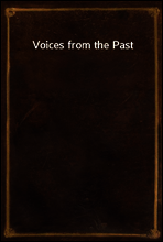 Voices from the Past
